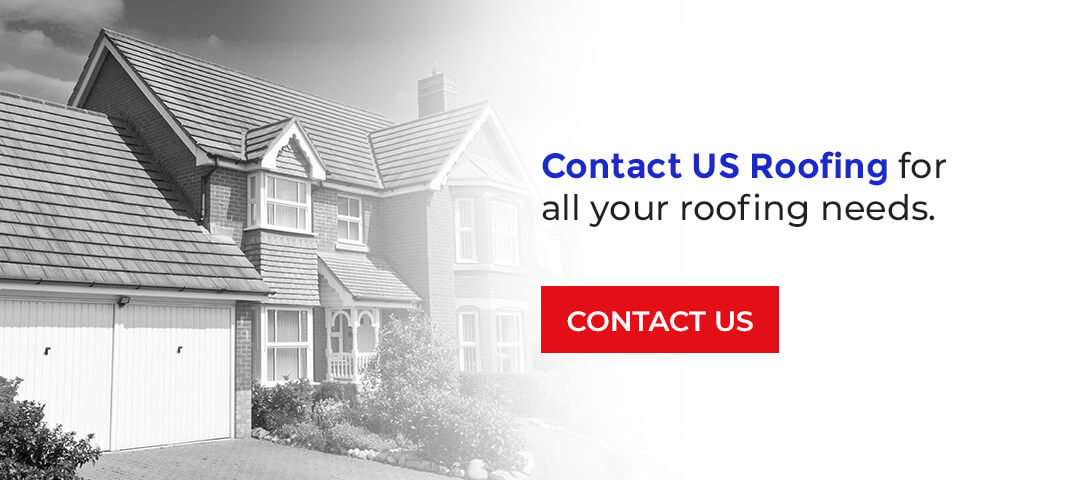 Call US Roofing for Your Roofing Needs